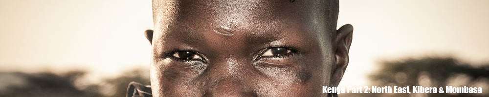 Kenya Part 2: North East, Kibera & Mombasa